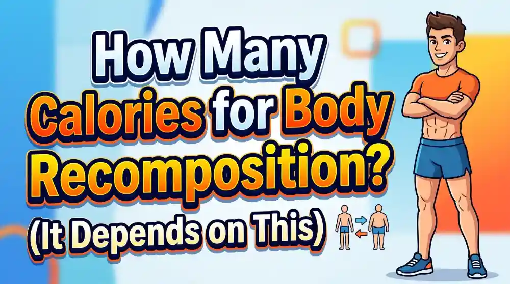 How many calories for body recomposition